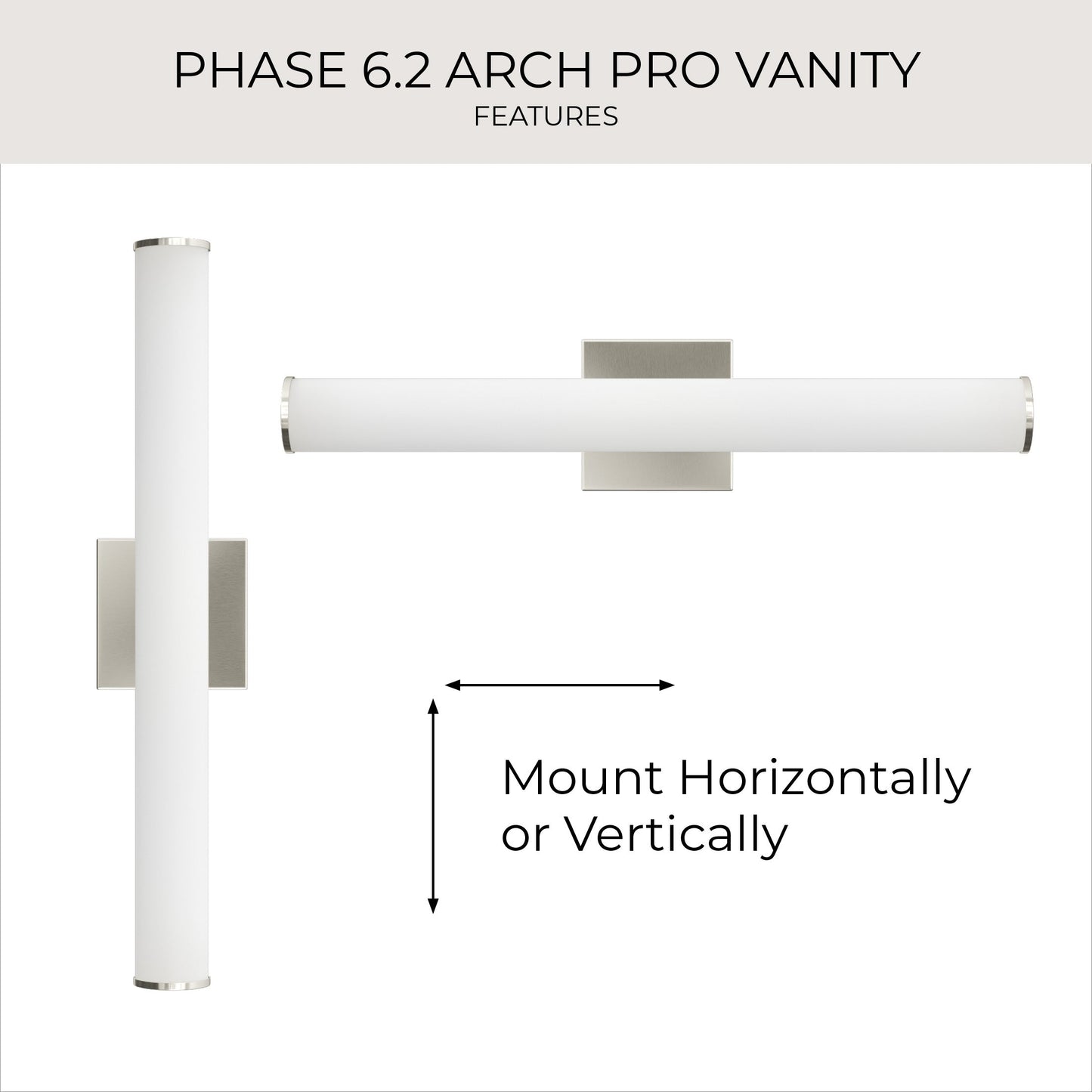 Progress Lighting P300554-009-CS Phase 6.2 Arch Pro Vanity Horizontal and Vertical Mount Feature Infographic